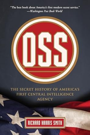 oss the secret history of americas first central intelligence agency 1st edition richard harris smith