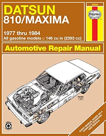 datsun 810 and maxima sedan wagon and coupe haynes repair manual 1st edition john haynes 1850100535,