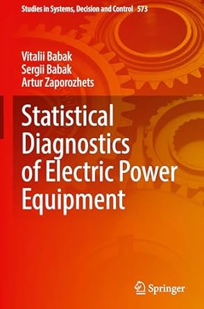 statistical diagnostics of electric power equipment 1st edition vitalii babak ,sergii babak ,artur