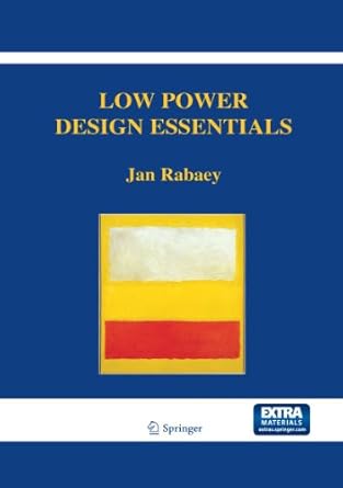 low power design essentials 1st edition jan rabaey 0387717129, 978-0387717128