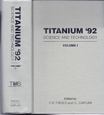titanium 92 science and technology proceedings of a symposium sponsored by the titanium committee of the