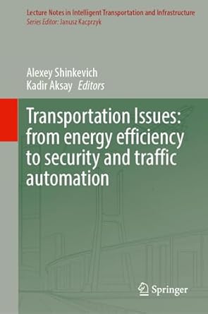 transportation issues from energy efficiency to security and traffic automation 1st edition alexey shinkevich