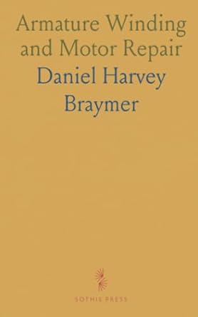 armature winding and motor repair guide to winding and reconnecting ac/dc machines for industrial repairmen