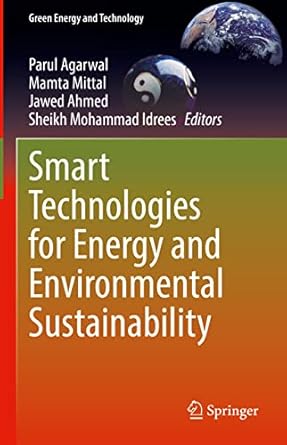 smart technologies for energy and environmental sustainability 1st edition parul agarwal ,mamta mittal ,jawed