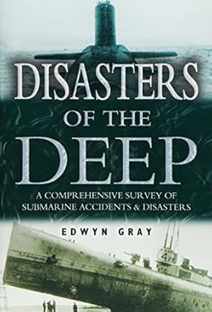 disasters of the deep a history of submarine tragedies 1st edition edwyn gray 0850529875, 978-0850529876