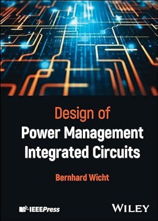 design of power management integrated circuits 1st edition bernhard wicht 1119123062, 978-1119123064