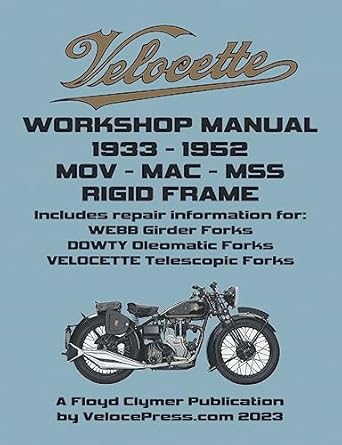 velocette mov mac mss 1933 1952 rigid frame workshop manual and illustrated parts manual 1st edition floyd