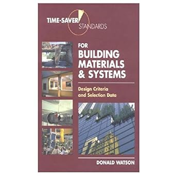 time saver standards for building materials and systems design criteria and selection data 1st edition donald