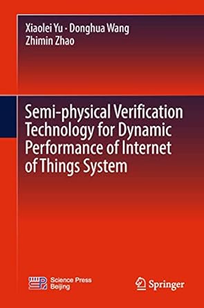 semi physical verification technology for dynamic performance of internet of things system 1st edition