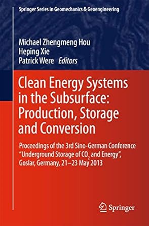 clean energy systems in the subsurface production storage and conversion proceedings of the 3rd sino german