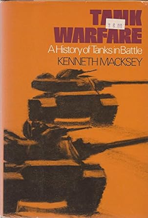 tank warfare a history of tanks in battle 1st edition kenneth macksey 0812814495, 978-0812814491
