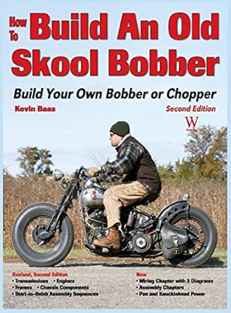 how to build an old skool bobber build your own bobber or chopper 1st edition kevin baas 1941064310,