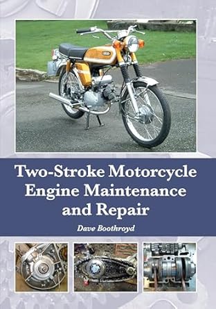 two stroke motorcycle engine maintenance and repair 1st edition dave boothroyd 1785001205, 978-1785001208