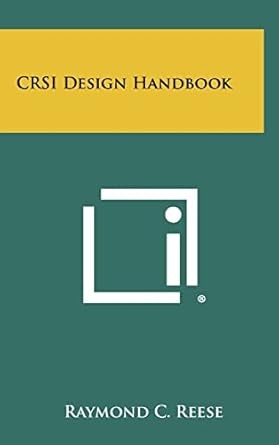 crsi design handbook 1st edition raymond c reese 1258342634, 978-1258342630