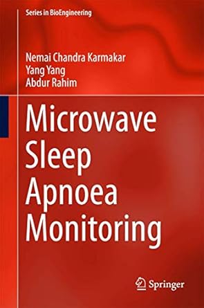 microwave sleep apnoea monitoring 1st edition nemai chandra karmakar ,yang yang ,abdur rahim 981106900x,