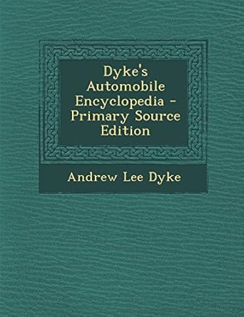 dykes automobile encyclopedia 1st edition andrew lee dyke 1294755390, 978-1294755395