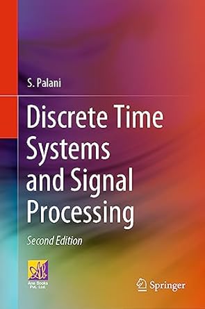 discrete time systems and signal processing 1st edition s palani 303132420x, 978-3031324208