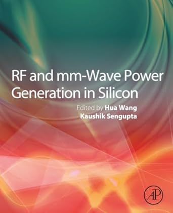 rf and mm wave power generation in silicon 1st edition hua wang ,kaushik sengupta 0124080529, 978-0124080522