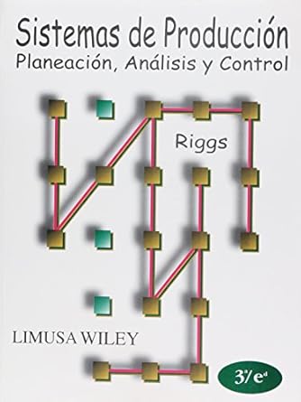 sistemas de produccion / production systems planeacion analisis y control/ planning analysis and control 1st
