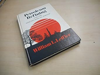 petroleum refining for the non technical person 1st edition william l leffler 0878141065, 978-0878141067