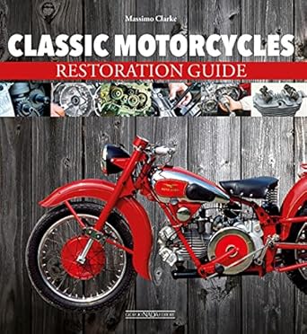 classic motorcycles restoration guide 1st edition massimo clarke 8879117610, 978-8879117616