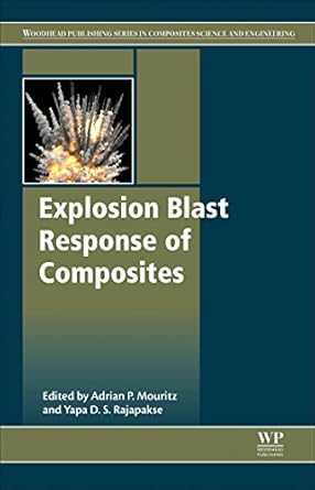 explosion blast response of composites 1st edition adrian p mouritz ,yapa d s rajapakse 0081020929,