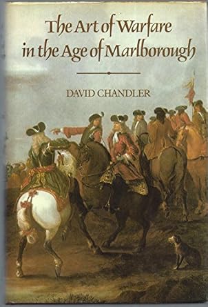 the art of warfare in the age of marlborough 1st edition david chandler 0882543660, 978-0882543666