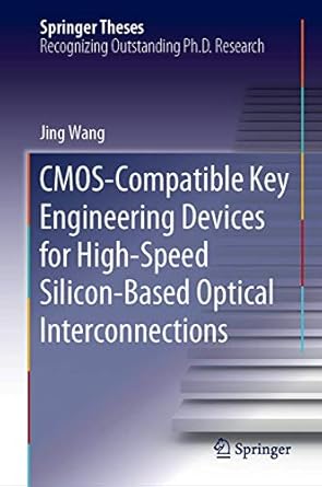 cmos compatible key engineering devices for high speed silicon based optical interconnections 1st edition