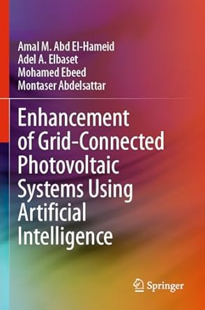 enhancement of grid connected photovoltaic systems using artificial intelligence 1st edition amal m abd el