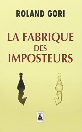 la fabrique des imposteurs 1st edition roland gori 2330048556, 978-2330048556