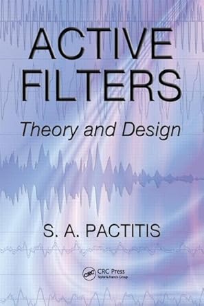active filters theory and design 1st edition s a pactitis 1420054767, 978-1420054767