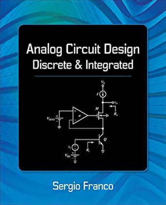 analog circuit design discrete and integrated 1st edition sergio franco 0078028191, 978-0078028199