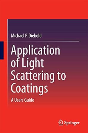 application of light scattering to coatings a users guide 1st edition michael p diebold 331912014x,