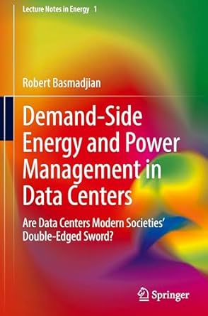 demand side energy and power management in data centers are data centers modern societies double edged sword