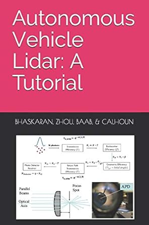 autonomous vehicle lidar a tutorial 1st edition sreevatsan bhaskaran ,kai zhou ,andrew baab ,ronald calhoun
