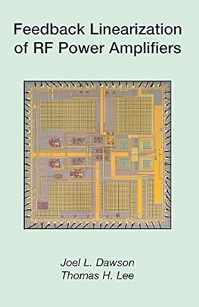feedback linearization of rf power amplifiers 1st edition j l dawson ,thomas h lee 1402080611, 978-1402080616