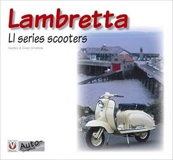 lambretta li series scooters 1st edition andrea sparrow ,david sparrow 1904788815, 978-1904788812