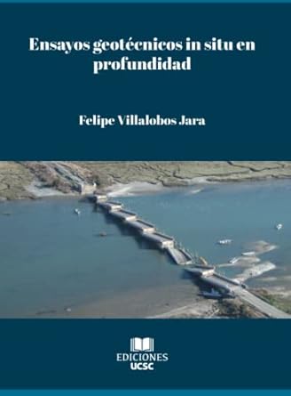 ensayos geotecnicos in situ en profundidad 1st edition felipe villalobos 9566068441, 978-9566068440