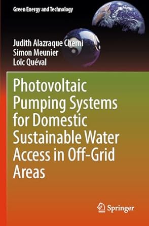 photovoltaic pumping systems for domestic sustainable water access in off grid areas 1st edition judith