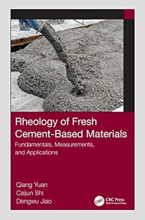 rheology of fresh cement based materials 1st edition qiang yuan ,caijun shi ,dengwu jiao 1032208023,