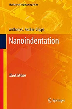 nanoindentation 1st edition anthony c fischer cripps 1461429609, 978-1461429609