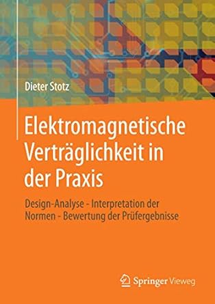 elektromagnetische vertraglichkeit in der praxis design analyse interpretation der normen bewertung der