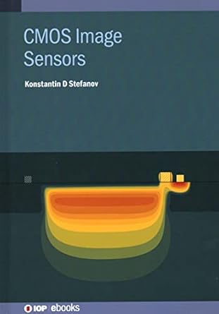 cmos image sensors 1st edition konstantin d stefanov 0750332336, 978-0750332330