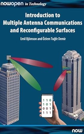 introduction to multiple antenna communications and reconfigurable surfaces 1st edition emil bjornson ,ozlem