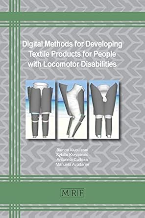 digital methods in developing textile products for people with locomotor disabilities 1st edition bianca