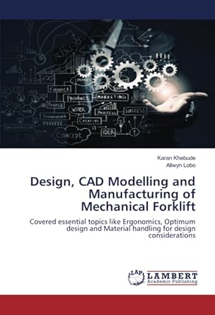 design cad modelling and manufacturing of mechanical forklift covered essential topics like ergonomics