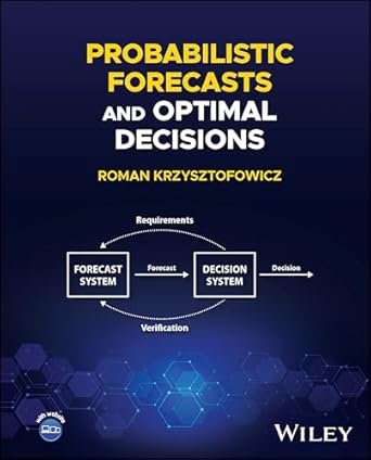 probabilistic forecasts and optimal decisions 1st edition roman krzysztofowicz 139422186x, 978-1394221868
