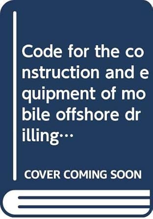 code for the construction and equipment of mobile offshore drilling units 1989 1st edition 9280112589,