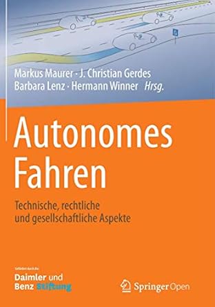 autonomes fahren technische rechtliche und gesellschaftliche aspekte 1st edition markus maurer ,j christian