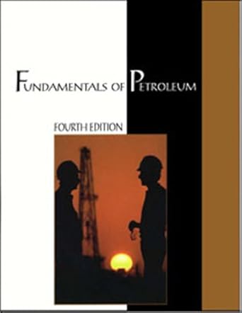 fundamentals of petroleum 1st edition kate van dyke 088698162x, 978-0886981624